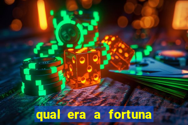 qual era a fortuna do beto carrero